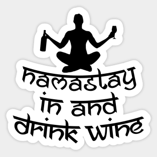 Namastay in an Drink Wine Sticker